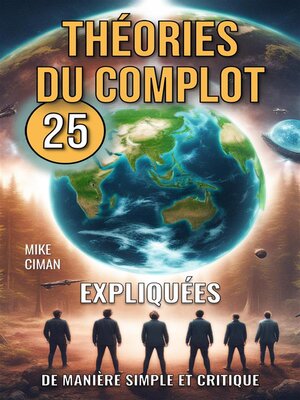 cover image of 25 Théories du Complot Expliquées de Manière Simple et Critique